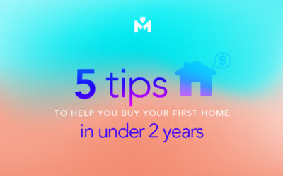 Want to buy your first home in less than two years? These 5 tips will help