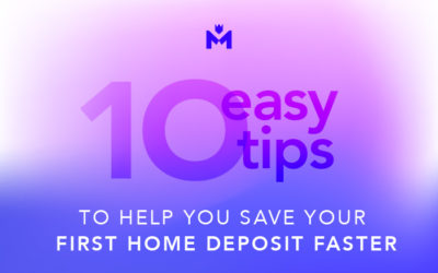 10 Easy tips to help you save your first home deposit faster