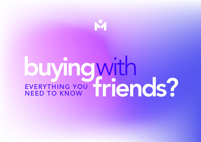 Buying with friends? Here’s everything you need to know
