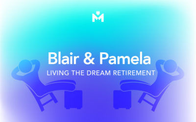 Meet Blair and Pamela: Living his dream retirement thanks to smart investment