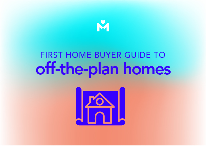 The First Home Buyer’s Guide to Off-the-Plan Homes