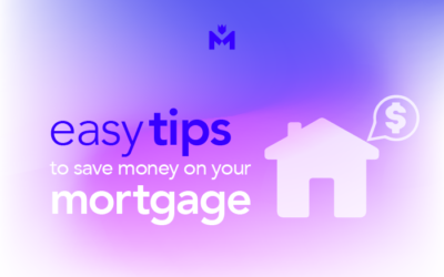 Easy Tips To Save Money On Your Mortgage