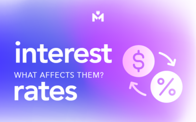 Interest rates: What’s happening with them? What affects them?